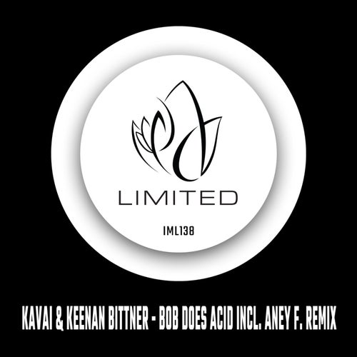 Kavai, Keenan Bittner - Bob Does Acid [IML138]